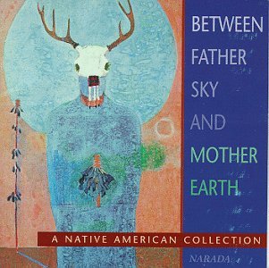 Various - Between Father Sky And Mother Earth (2015)