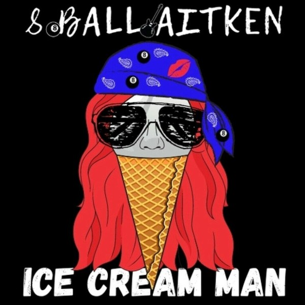 8 Ball Aitken - Ice Cream Man (2021)